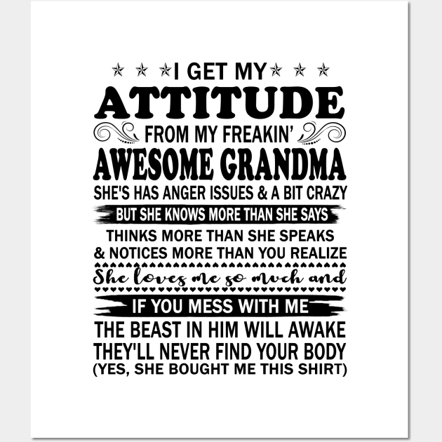 I Get My Attitude From My Freaking Awesome Grandma Wall Art by peskybeater